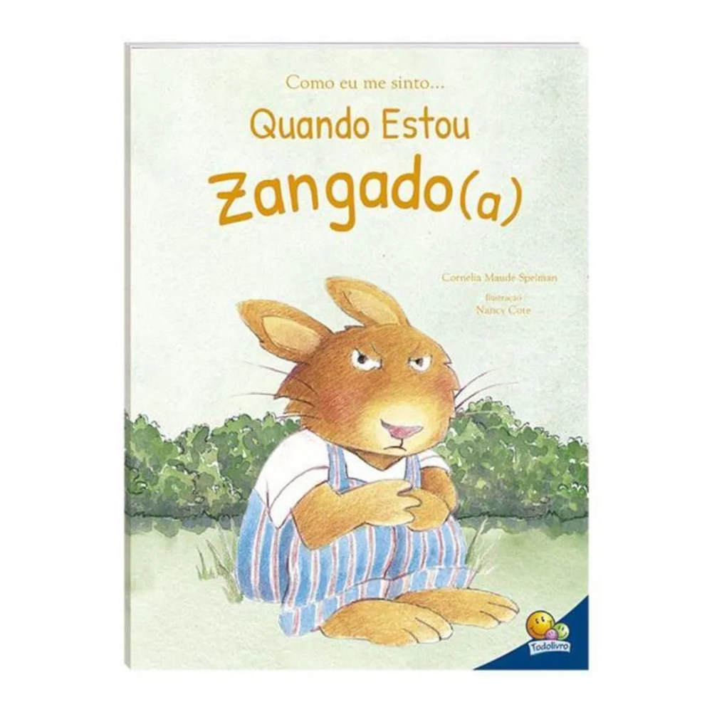 Como Eu Me Sinto: Quando Estou Zangado - Capa Dura Como Eu Me Sinto: Quando Estou Zangado - Capa Dura