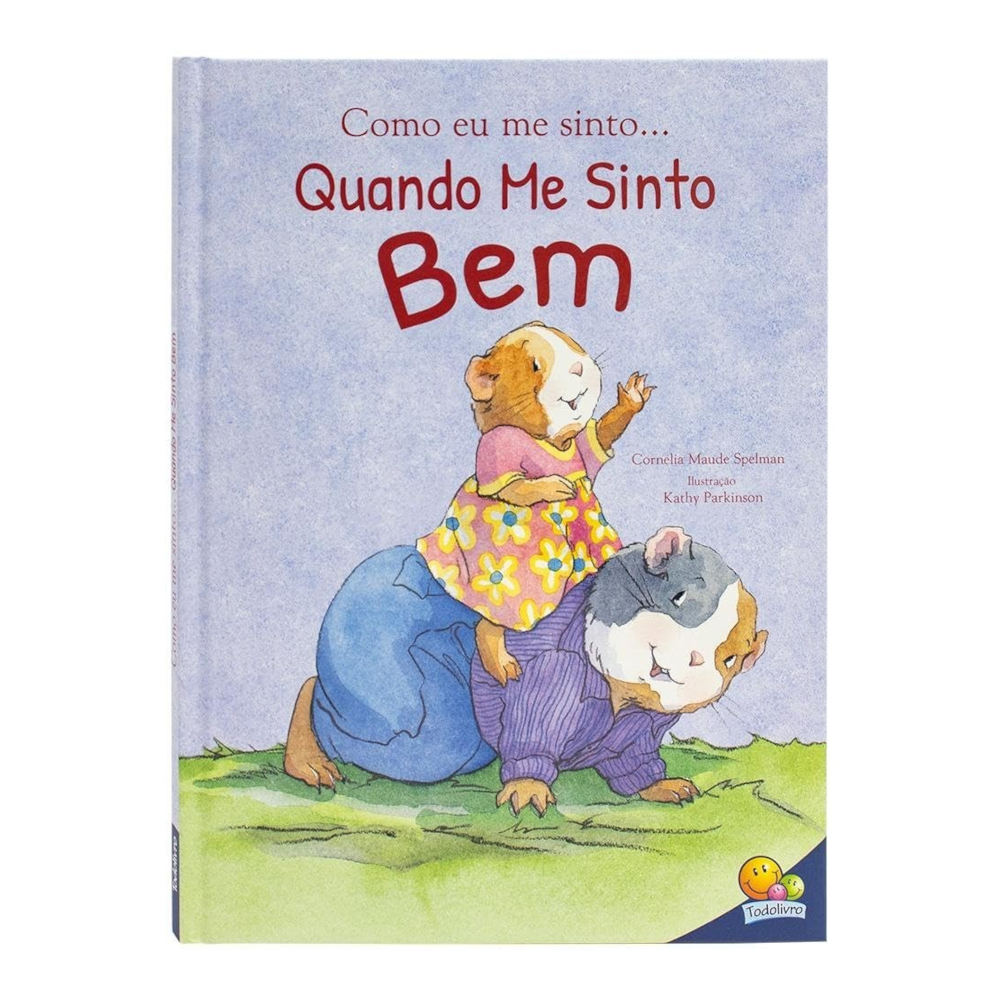 Como Eu Me Sinto: Quando Me Sinto Bem - Capa Dura Como Eu Me Sinto: Quando Me Sinto Bem - Capa Dura